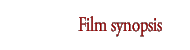 Film synopsis
