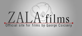 Zala Films: Official Site for Films by George Csicsery